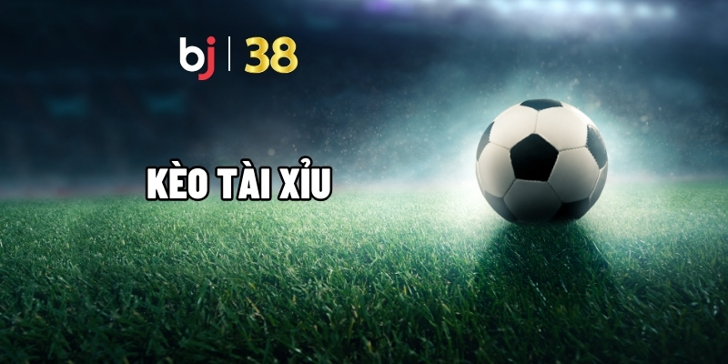 Kèo tài xỉu